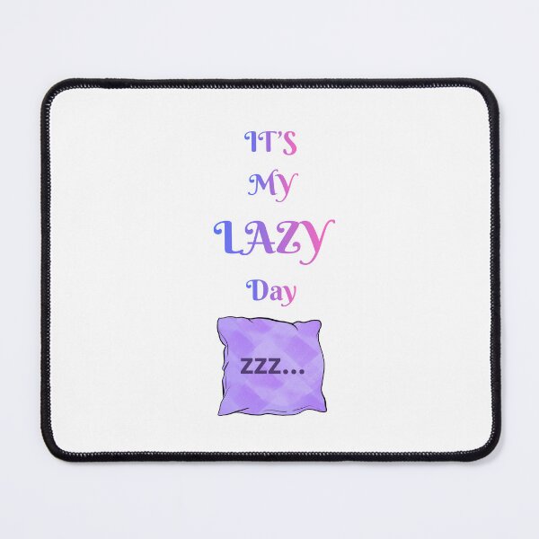 Item preview, It's My Lazy Day T-shirt Gifts designed and sold by ZemVibe.