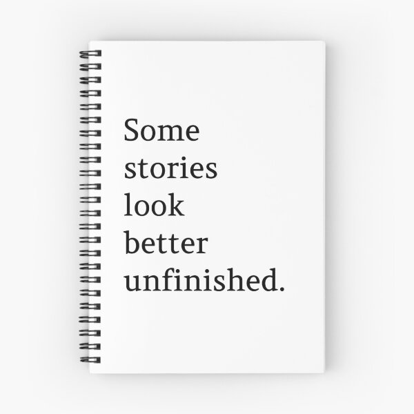 Item preview, Some stories look better unfinished. designed and sold by Creativa de Rosa.