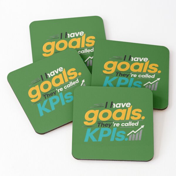 Item preview, I Have Goals. They’re Called KPIs. | Funny Corporate Office Quote designed and sold by Echo_Lane.
