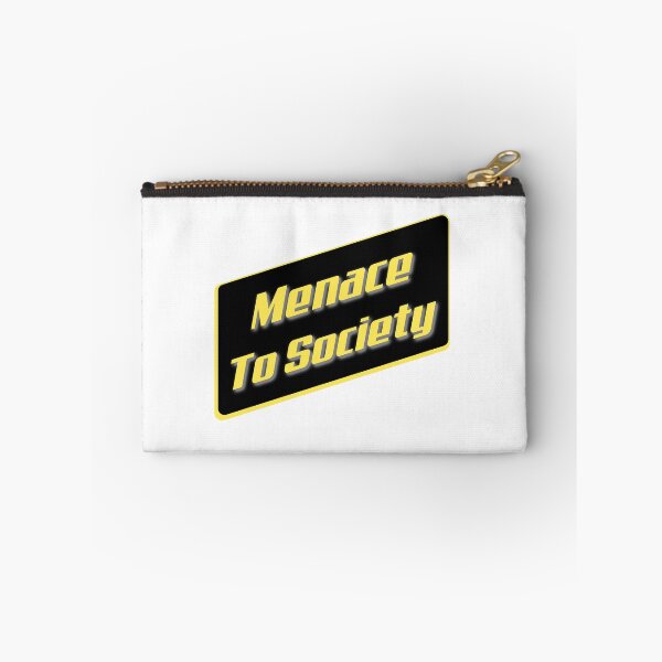 Item preview, "Menace To Society" - We all can be that once in a while. designed and sold by MSM Designs.