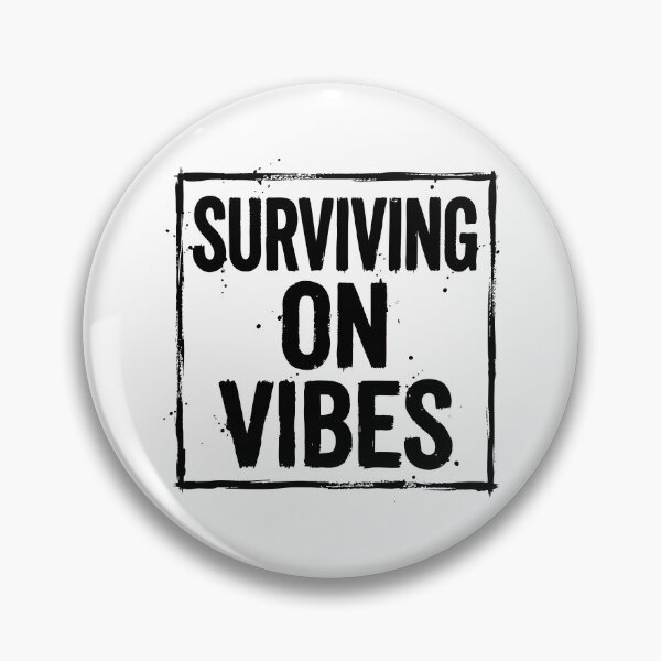 Item preview, Surviving on Vibes Funny Quote designed and sold by XYZ LAB by Jesuperman.