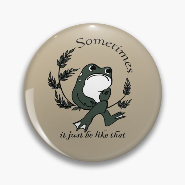Item preview, Sometimes it just be... Frog designed and sold by Inverce.