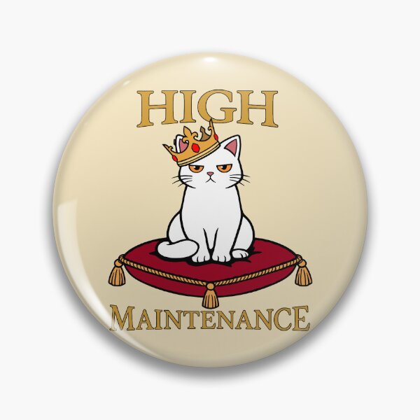 Item preview, High Maintenance - Diva Cat  designed and sold by Regal Rev.
