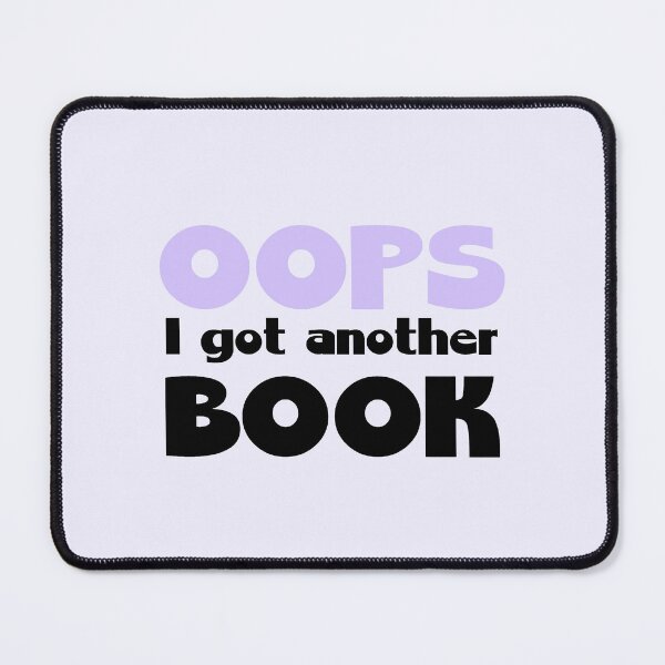 Item preview, OOPS I GOT ANOTHER BOOK designed and sold by thehappyintrovert .