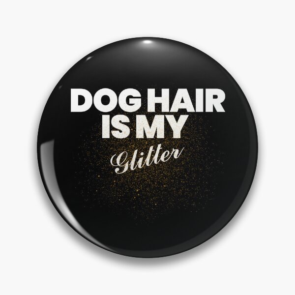 Item preview, Dog Hair Is My Glitter | Funny Dog Lover Typography Design designed and sold by Gotcha-Studio.