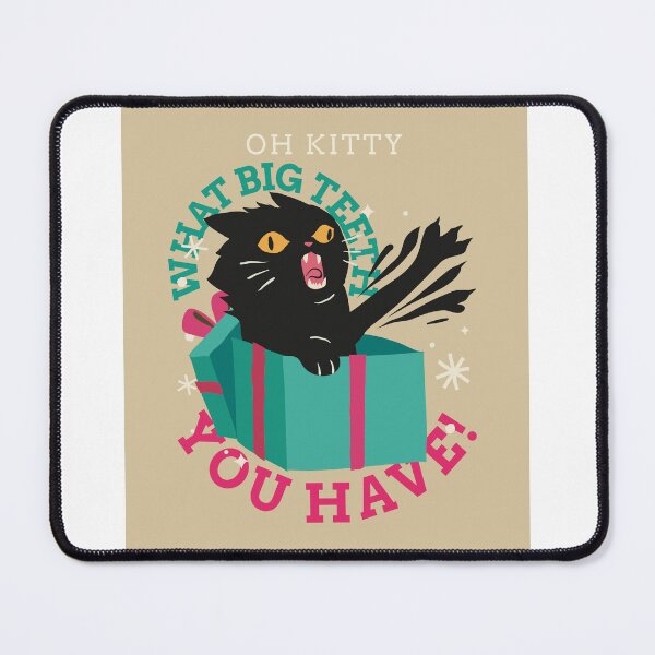 Item preview, OH KITTY WHAT BIG TEETH YOU HAVE! designed and sold by Hevzy.