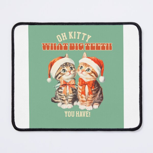 Item preview, OH KITTY WHAT BIG TEETH YOU HAVE! designed and sold by Hevzy.