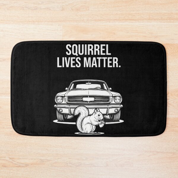 Item preview, Squirrel Lives Matter. | Brake For Furry Friends designed and sold by CMY Designs.