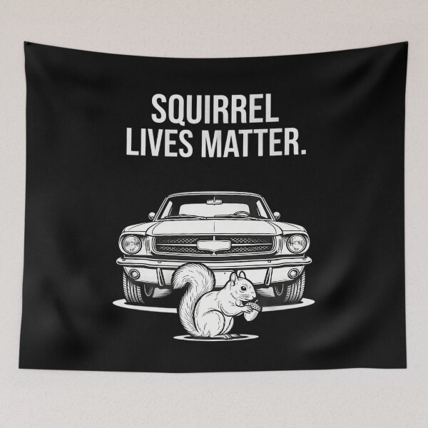 Item preview, Squirrel Lives Matter. | Brake For Furry Friends designed and sold by CMY Designs.