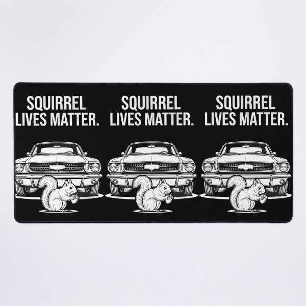 Item preview, Squirrel Lives Matter. | Brake For Furry Friends designed and sold by CMY Designs.