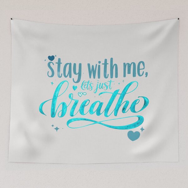 Item preview, Stay with Me, Let’s Just Breathe designed and sold by Stefrait-7.