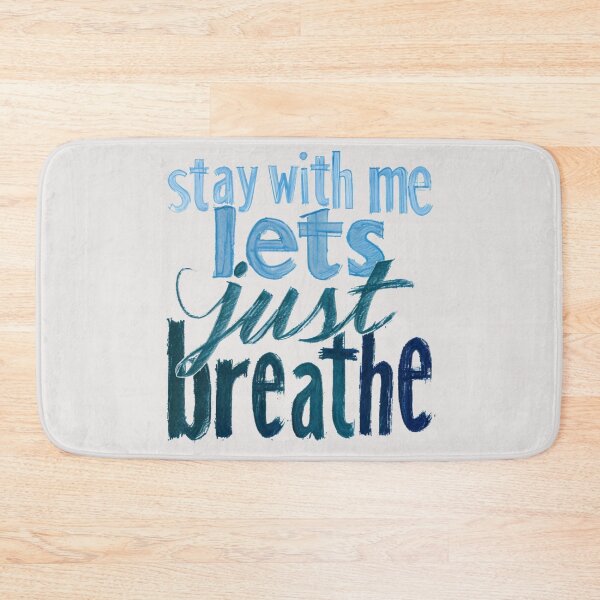 Item preview, Stay with Me, Let’s Just Breathe designed and sold by Stefrait-7.