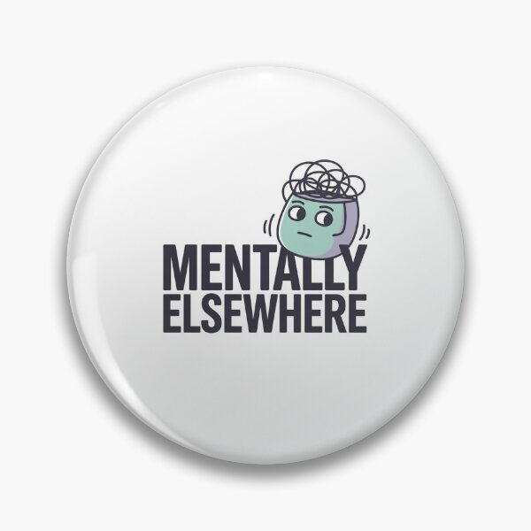 Item preview, Mentally Elsewhere designed and sold by 123ks.
