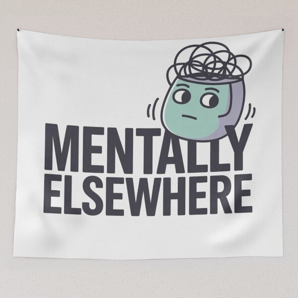Item preview, Mentally Elsewhere designed and sold by 123ks.