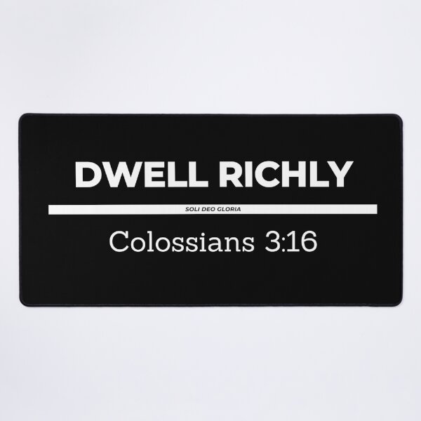 Item preview, Dwell Richly Colossians 3:16 Bible Verse Christian Design designed and sold by Ken Chung.