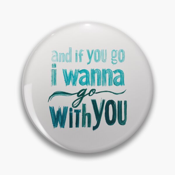 Item preview, And If You Go, I Wanna Go With You designed and sold by Stefrait-7.