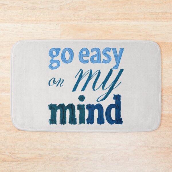 Item preview, Go Easy On My Mind designed and sold by Stefrait-7.