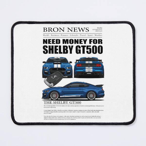 Item preview, Need Money for a Shelby GT500 designed and sold by BronArtworks.