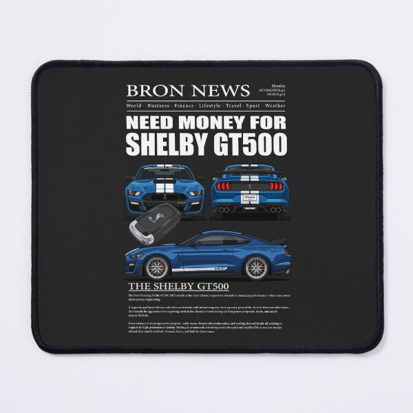 Item preview, Need Money for a Shelby GT500 V2 designed and sold by BronArtworks.