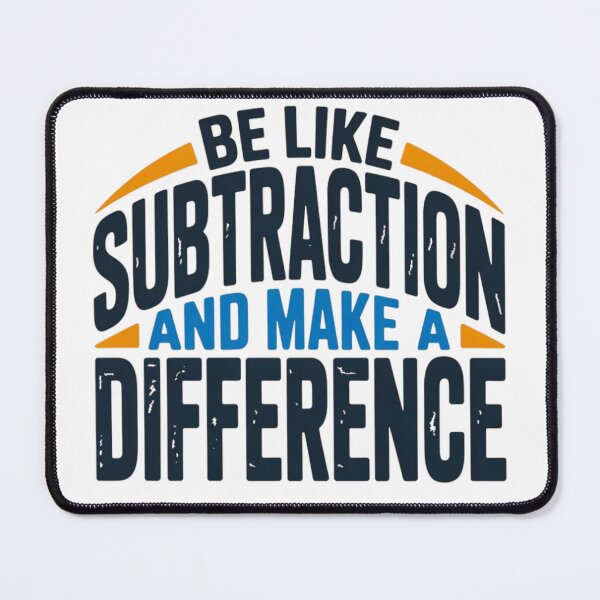 Item preview, Be Like Subtraction And Make A Difference Math Teacher T-Shirt designed and sold by MerchlyMike.