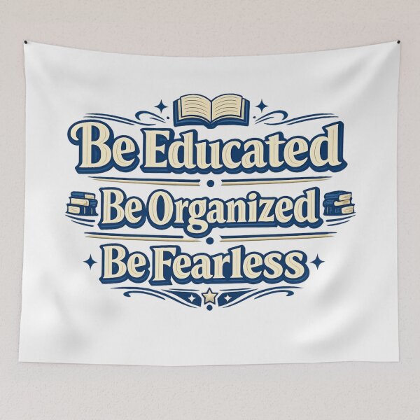 Item preview, Be Educated Be Organized Be Fearless Design designed and sold by ArtsyExplorer.