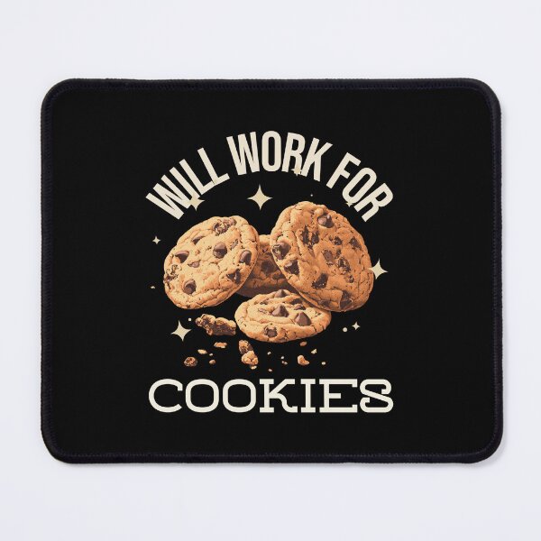 Item preview, Will Work For Cookies designed and sold by RiseandShineTee.