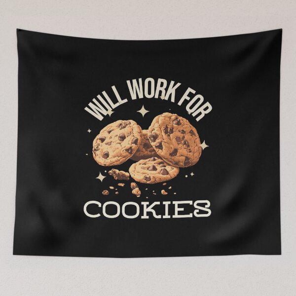 Item preview, Will Work For Cookies designed and sold by RiseandShineTee.
