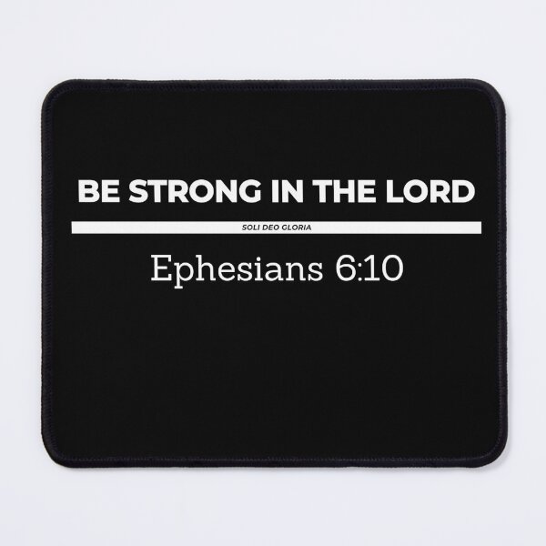 Item preview, Be Strong in the Lord Ephesians 6:10 Bible Verse Christian Design designed and sold by Ken Chung.