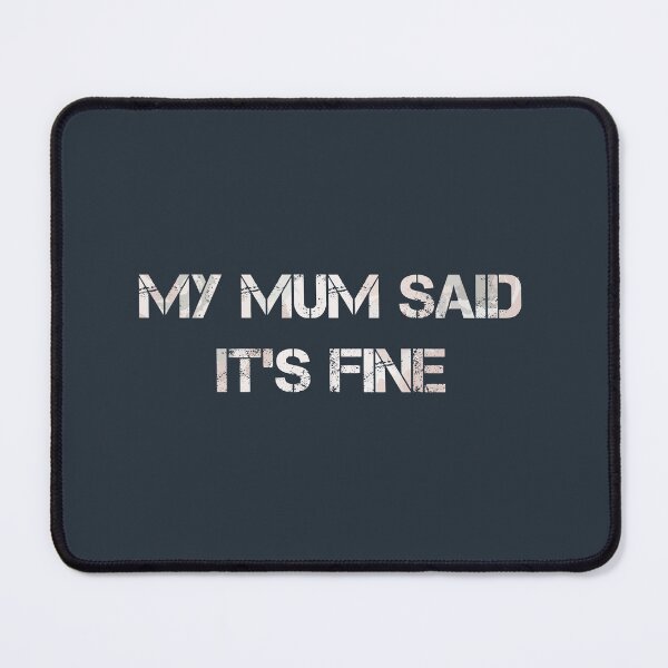 Item preview, Australian Nostalgia Series MY MUM SAID IT'S FINE designed and sold by Biljana LOVE 4 YOU.