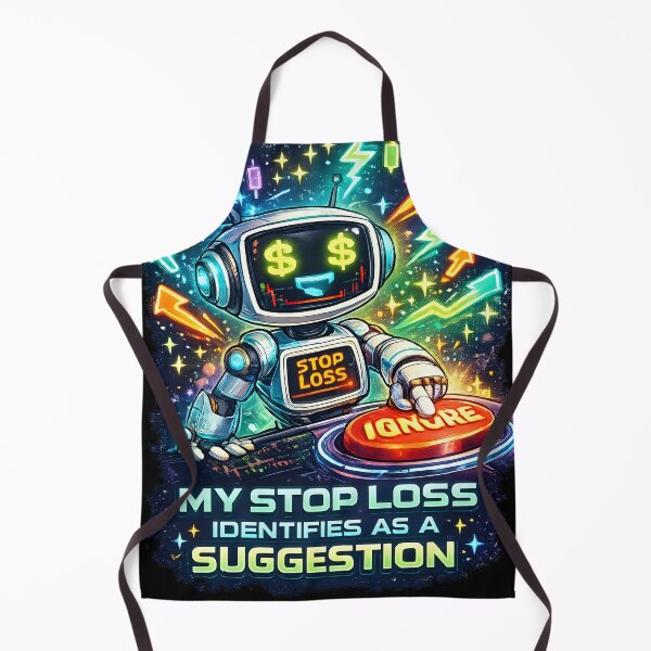 Item preview, My Stop Loss Is Just A Suggestion – Trader Humor designed and sold by PatysArt.