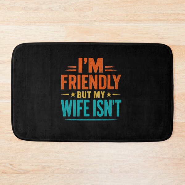 Item preview, Friendly But Wife Isnt designed and sold by SiarheiYur.