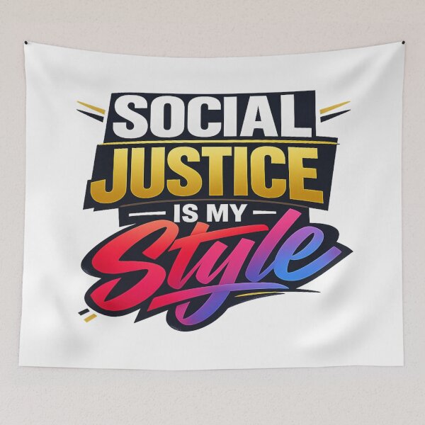 Item preview, Social Justice Is My Style Statement Design designed and sold by ArtsyExplorer.