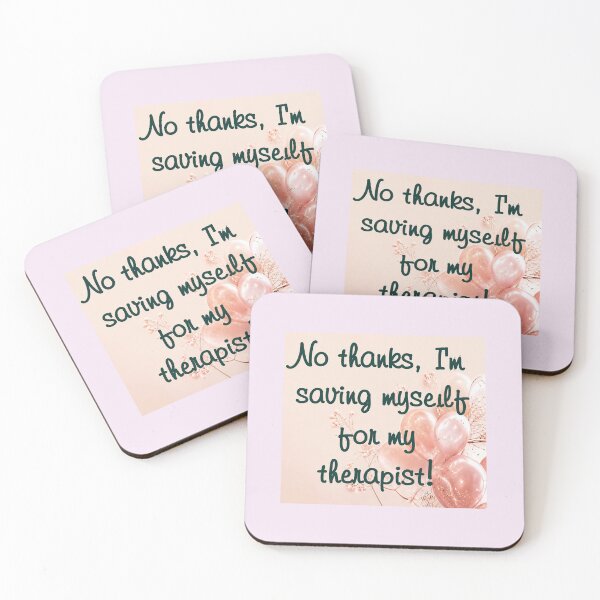 Item preview, No thanks, I'm saving myself for my therapist! designed and sold by LokiDemon731.