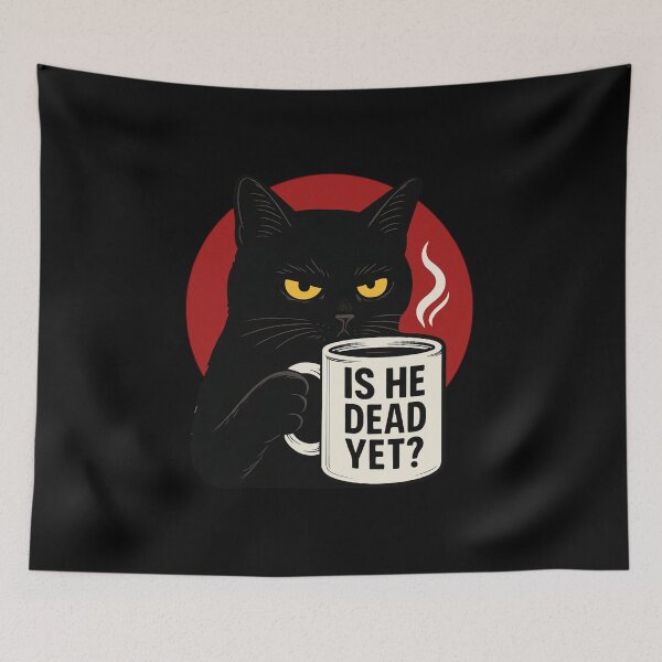 Item preview, Is He Dead Yet Cat designed and sold by SiarheiYur.