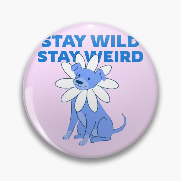 Item preview, Stay Wild Stay Weird designed and sold by TeePartyHost.