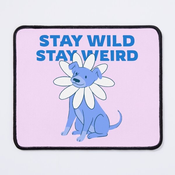 Item preview, Stay Wild Stay Weird designed and sold by TeePartyHost.