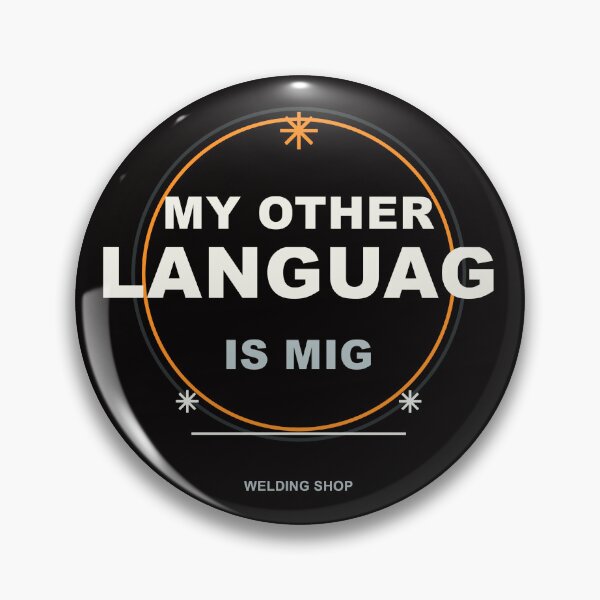 Item preview, My Other Language Is MIG Welder T-Shirt designed and sold by Lechian Graphic.