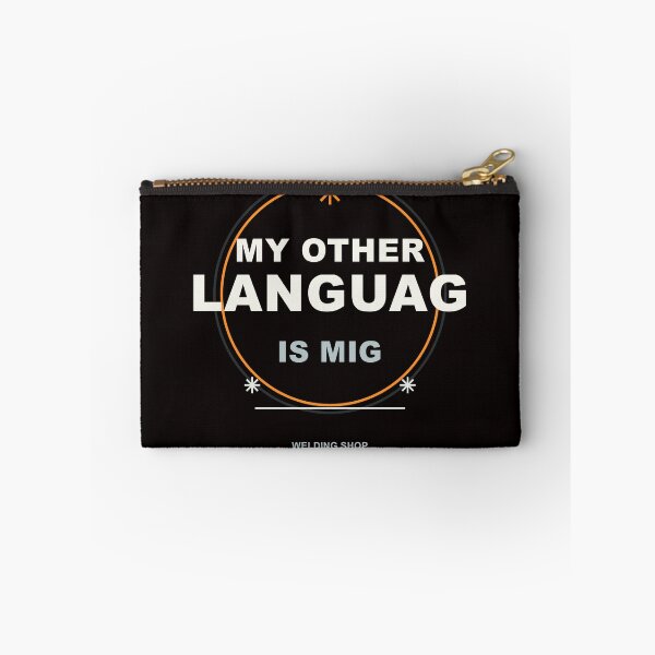 Item preview, My Other Language Is MIG Welder T-Shirt designed and sold by Lechian Graphic.
