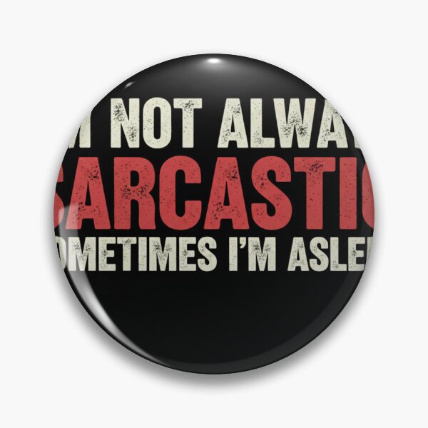 Item preview,  I'm Not Always Sarcastic Sometimes I'm Asleep - Hilarious Introvert Quote designed and sold by Bowniko^^.