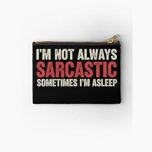 Item preview,  I'm Not Always Sarcastic Sometimes I'm Asleep - Hilarious Introvert Quote designed and sold by Bowniko^^.