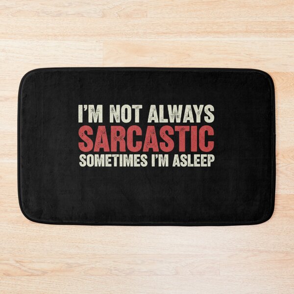 Item preview,  I'm Not Always Sarcastic Sometimes I'm Asleep - Hilarious Introvert Quote designed and sold by Bowniko^^.