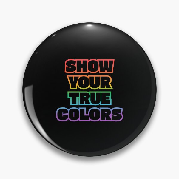 Item preview, SHOW YOUR TRUE COLORS - LGBTQ PRIDE RAINBOW ON BLACK designed and sold by Inspirationmotivation.