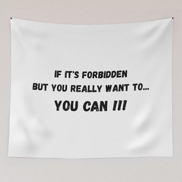 Item preview, If It's Forbidden But You Really Want To You Can Bold Outline Smart Quote Meme designed and sold by SlomianyPisarz.