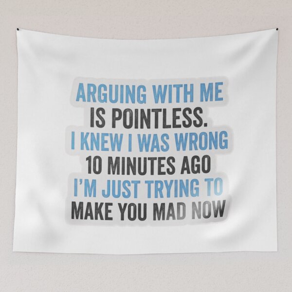 Item preview, Arguing With Me Is Pointless – Funny Sarcastic Quote Sticker designed and sold by MerchlyMike.