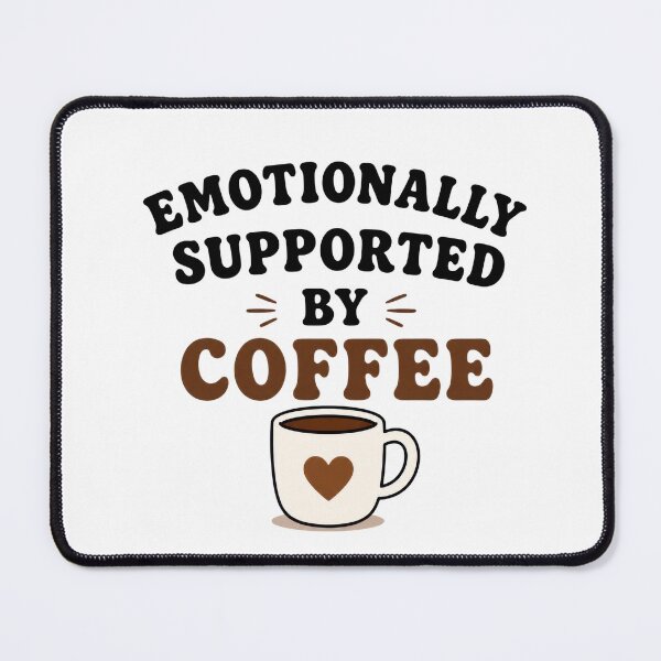 Item preview, Emotionally Supported By Coffee designed and sold by INVITOARTE.
