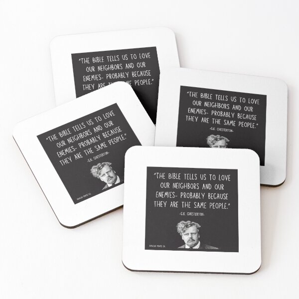 Item preview, GK Chesterton- Love your Neighbors & Your Enemies Quote designed and sold by HavilahPrintsCo.