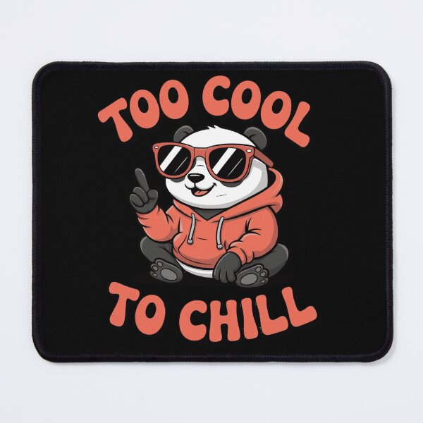 Item preview, Cute Trendy Panda Cartoon Too Cool To Chill Funny Animal Pun designed and sold by anamul43.
