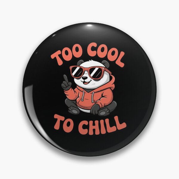 Item preview, Cute Trendy Panda Cartoon Too Cool To Chill Funny Animal Pun designed and sold by anamul43.