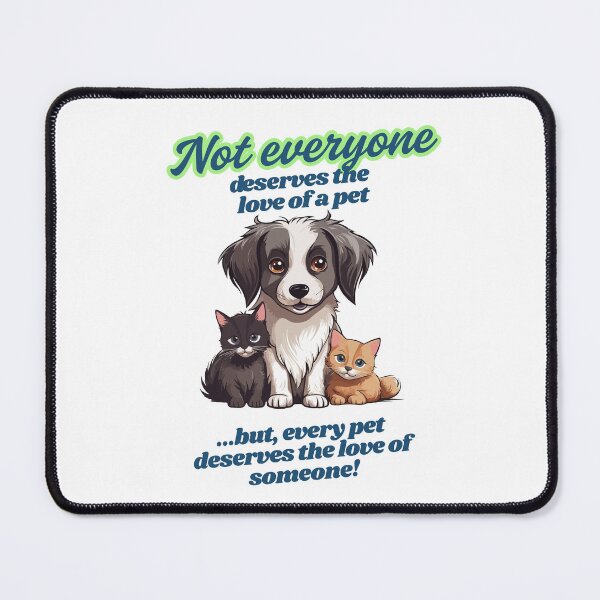 Item preview, Not everyone deserves the love of a pet designed and sold by Liberty To Go.