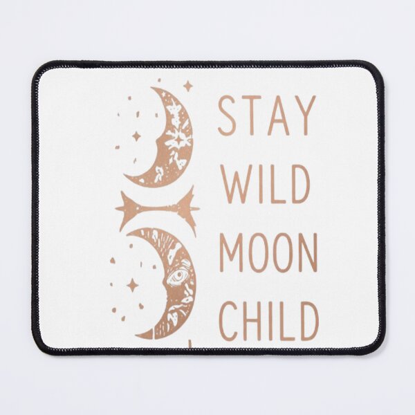 Item preview, Stay Wild Moon Child Aesthetic Design designed and sold by Ahmedsyde.